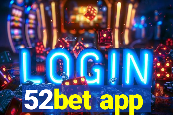 52bet app